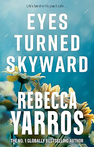 Flight and Glory Eyes Turned Skyward Book 2